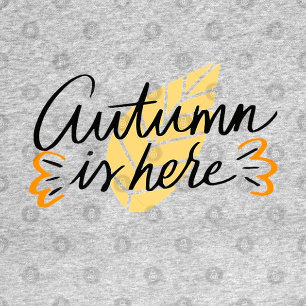 Autumn Is Here by Mako Design 